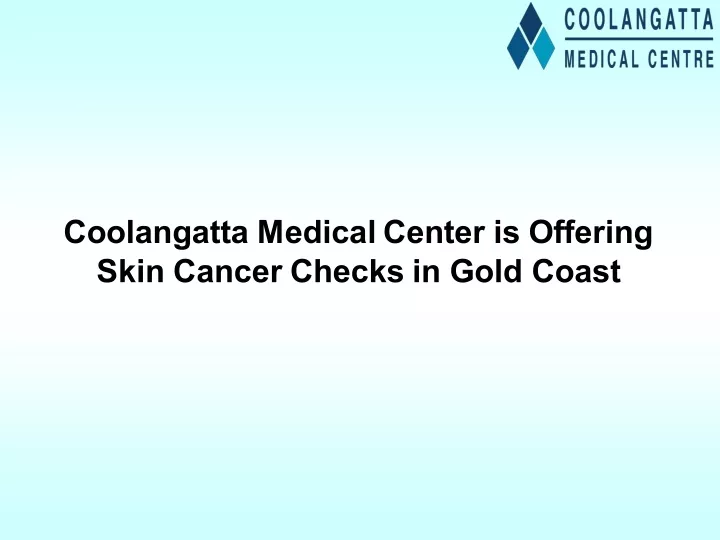 coolangatta medical center is offering skin