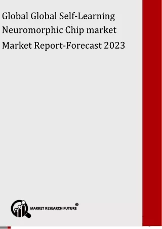 global global self learning neuromorphic chip market market report forecast 2023