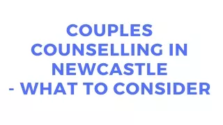 Couples Counselling in Newcastle - What to Consider