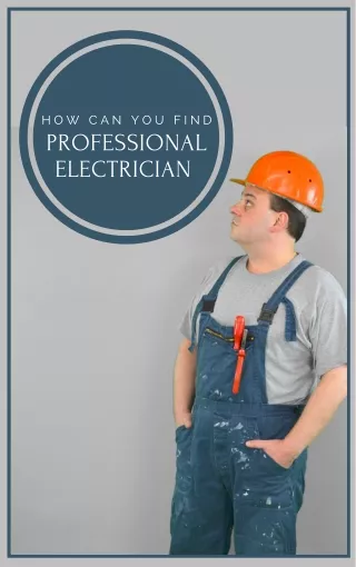 h o w c a n y o u f i n d professional electrician