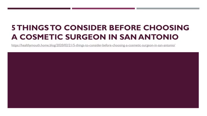 5 things to consider before choosing a cosmetic surgeon in san antonio
