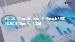 Water Filters Market Size, Industry Analysis, Market trends, Cost and Forecasts to 2026
