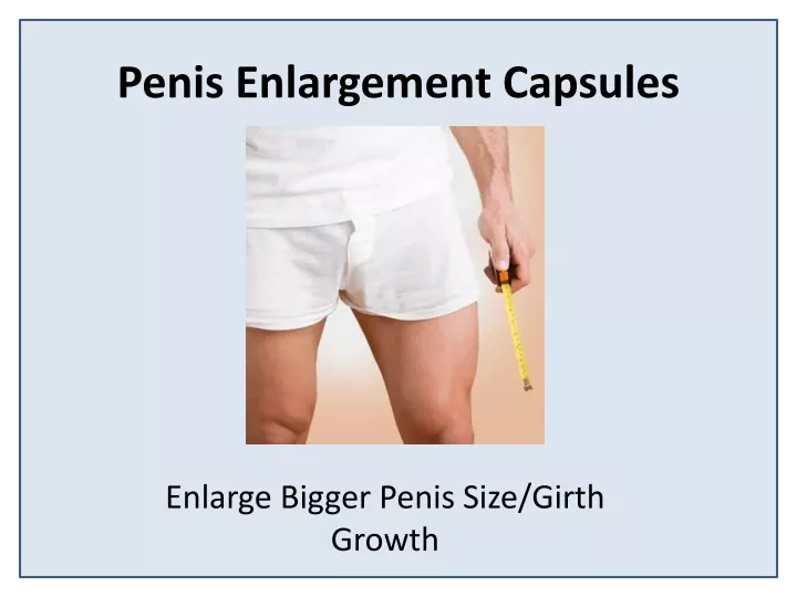 penis enlargement capsules