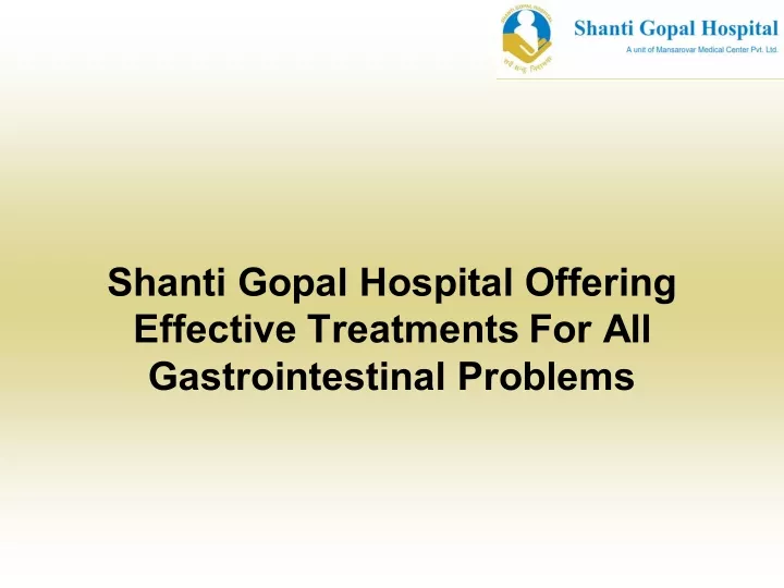 shanti gopal hospital offering effective