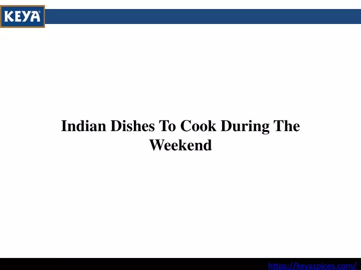 indian dishes to cook during the weekend