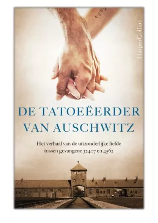 [PDF] Free Download De tatoeëerder van Auschwitz By Heather Morris