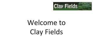 welcome to clay fields