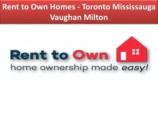 rent to own homes toronto mississauga vaughan milton