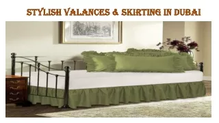 stylish valances skirting in dubai