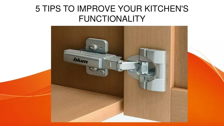 5 tips to improve your kitchen s functionality