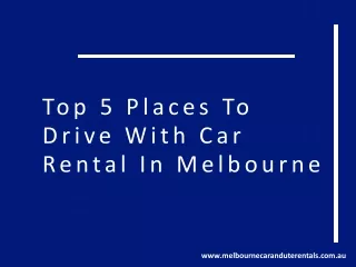 top 5 places to drive with car rental in melbourne