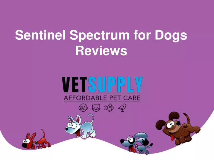 sentinel spectrum for dogs reviews