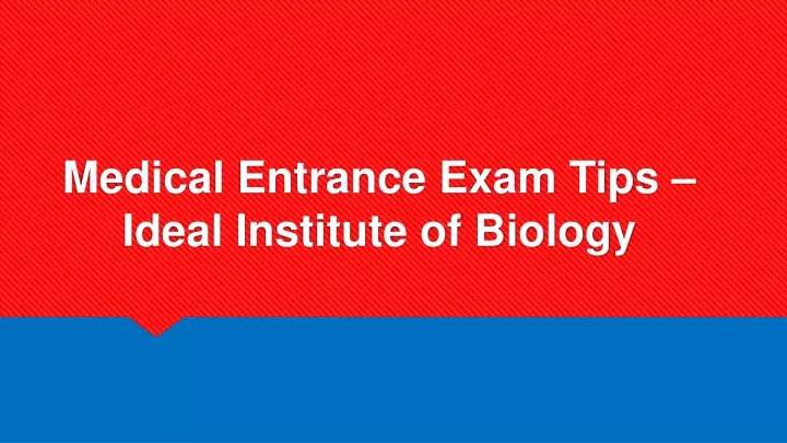 medical entrance exam tips ideal institute of biology