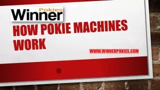 How Pokie Machines Work