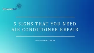 5 Signs That You Need Air Conditioner Repair
