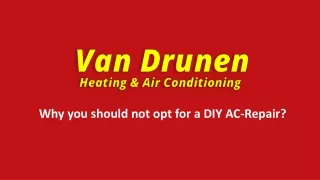 Why you should not opt for a DIY AC-Repair?