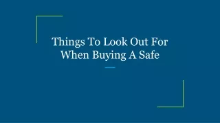 things to look out for when buying a safe