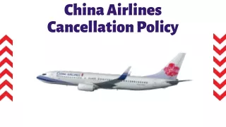 China Airlines Cancellation Policy, Read the complete cancellation policy & fees