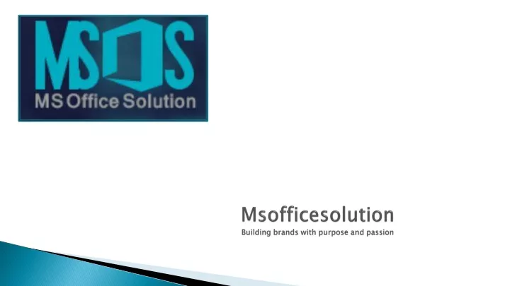 msofficesolution building brands with purpose and passion