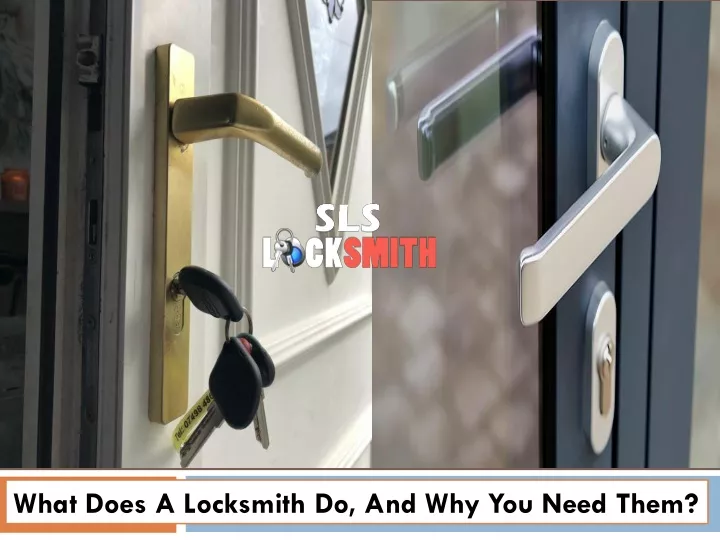 what does a locksmith do and why you need them