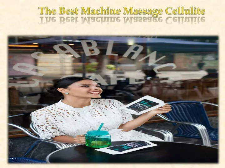 the best machine massage cellulite