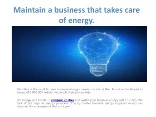 Maintain a business that takes care of energy.