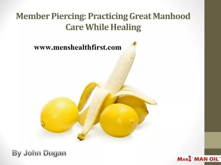 member piercing practicing great manhood care while healing