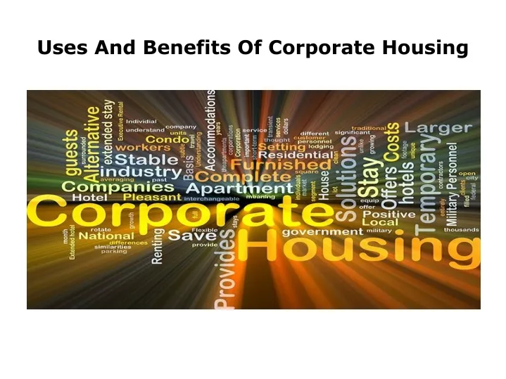 uses and benefits of corporate housing