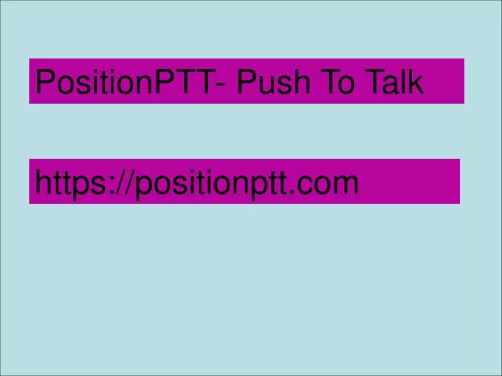 positionptt push to talk