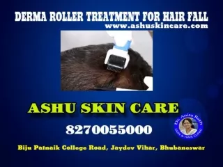 Ashu skin care - Best clinic for hair fall  treatment in Bhubaneswar Odisha