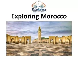 Exploring Morocco