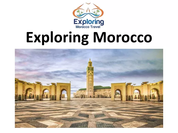 exploring morocco