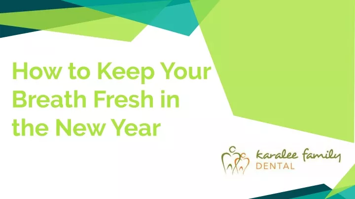 how to keep your breath fresh in the new year