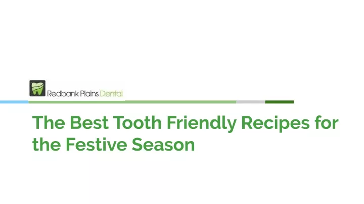 the best tooth friendly recipes for the festive