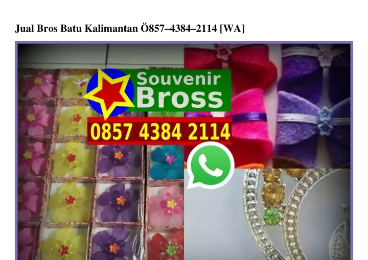 jual bros batu kalimantan 857 4384 2114 wa