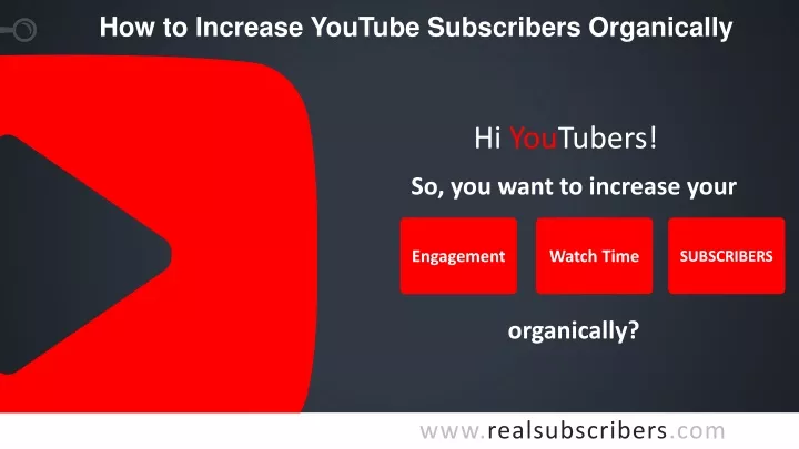 how to increase youtube subscribers organically