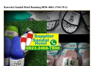 Konveksi Sandal Hotel Bandung O838·4O61·2744[wa]