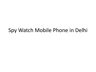 Spy Watch Mobile Phone in Delhi