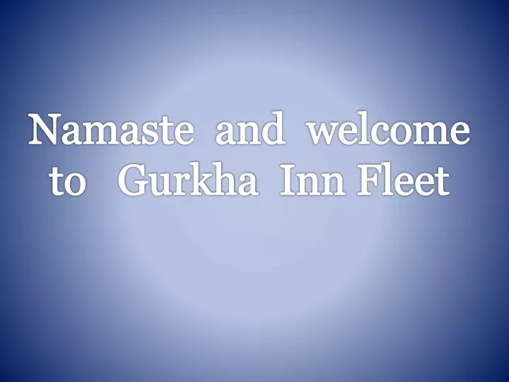 namaste and welcome to gurkha inn fleet