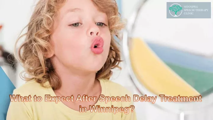 what to expect after speech delay treatment