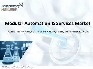 Modular Automation & Services Market - Global Industry Analysis, Size, Share, Growth, Trends, and Forecast, 2019 - 2027