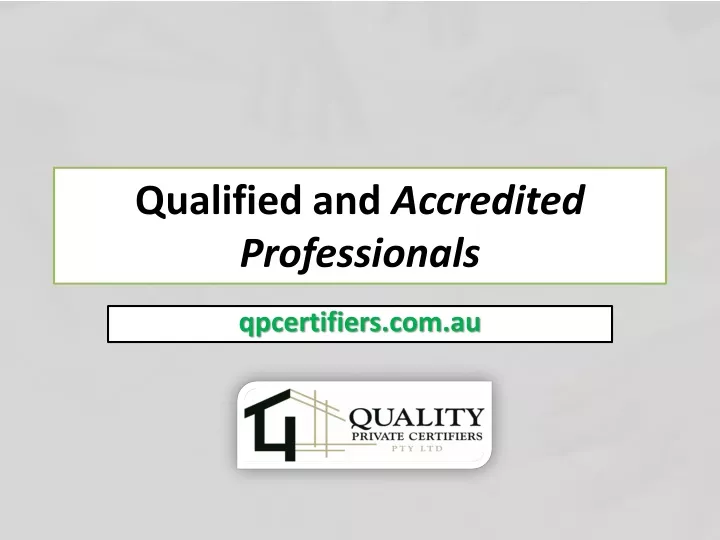 qualified and accredited professionals