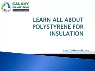 Learn All About Polystyrene for Insulation