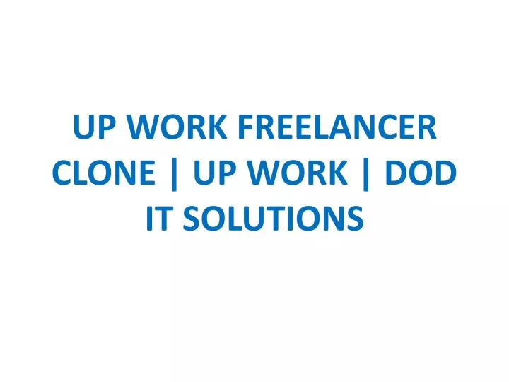 up work freelancer clone up work dod it solutions