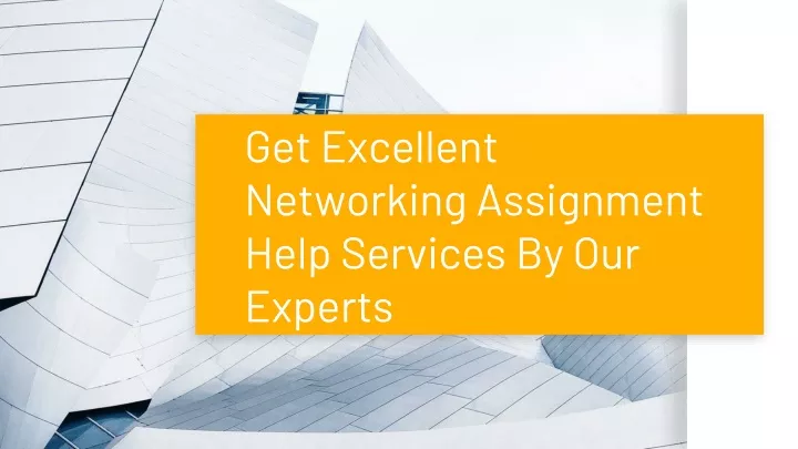 get excellent networking assignment help services by our experts