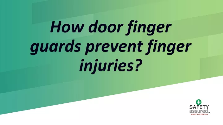 how door finger guards prevent finger injuries
