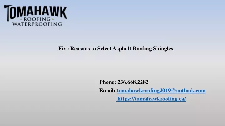 five reasons to select asphalt roofing shingles