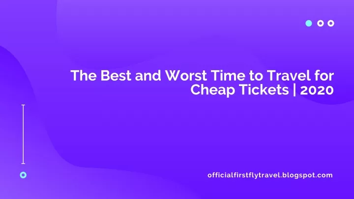 the best and worst time to travel for cheap
