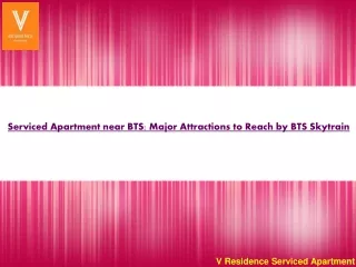 Serviced Apartment near BTS: Major Attractions to Reach by BTS Skytrain