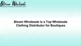 Bloom Wholesale is a Top Wholesale Clothing Distributor for Boutiques